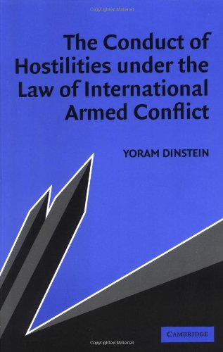 The Conduct of Hostilities Under the Law of International Armed Conflict Law