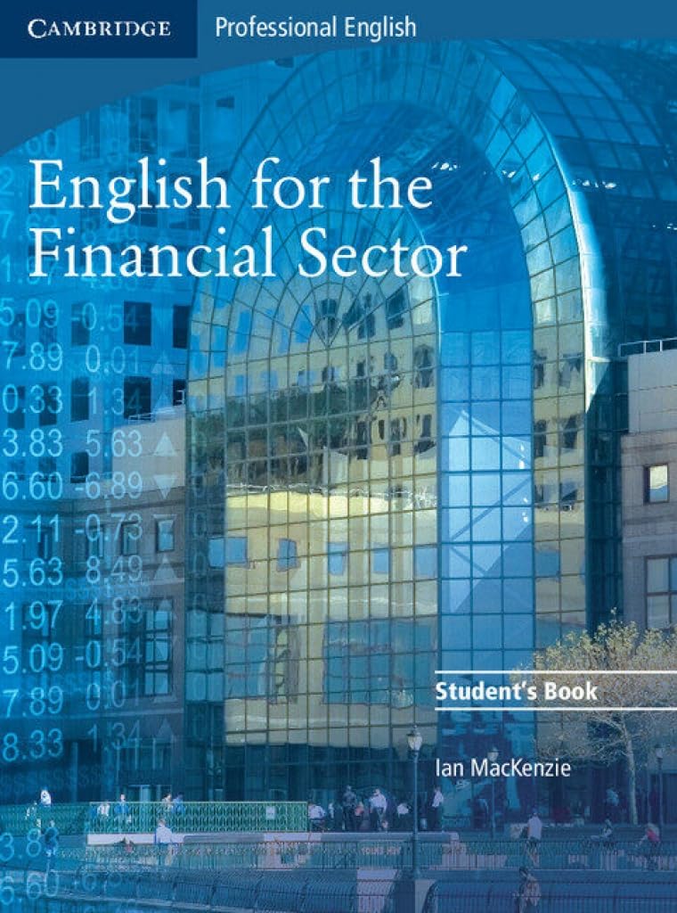 English for the Financial Sector Student's Book Business, Finance & Career