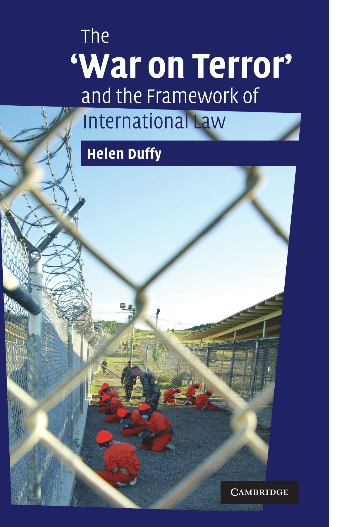 The 'War on Terror' and the Framework of International Law Law