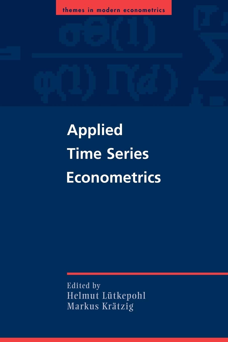 Applied Time Series Econometrics (Themes in Modern Econometrics) Law