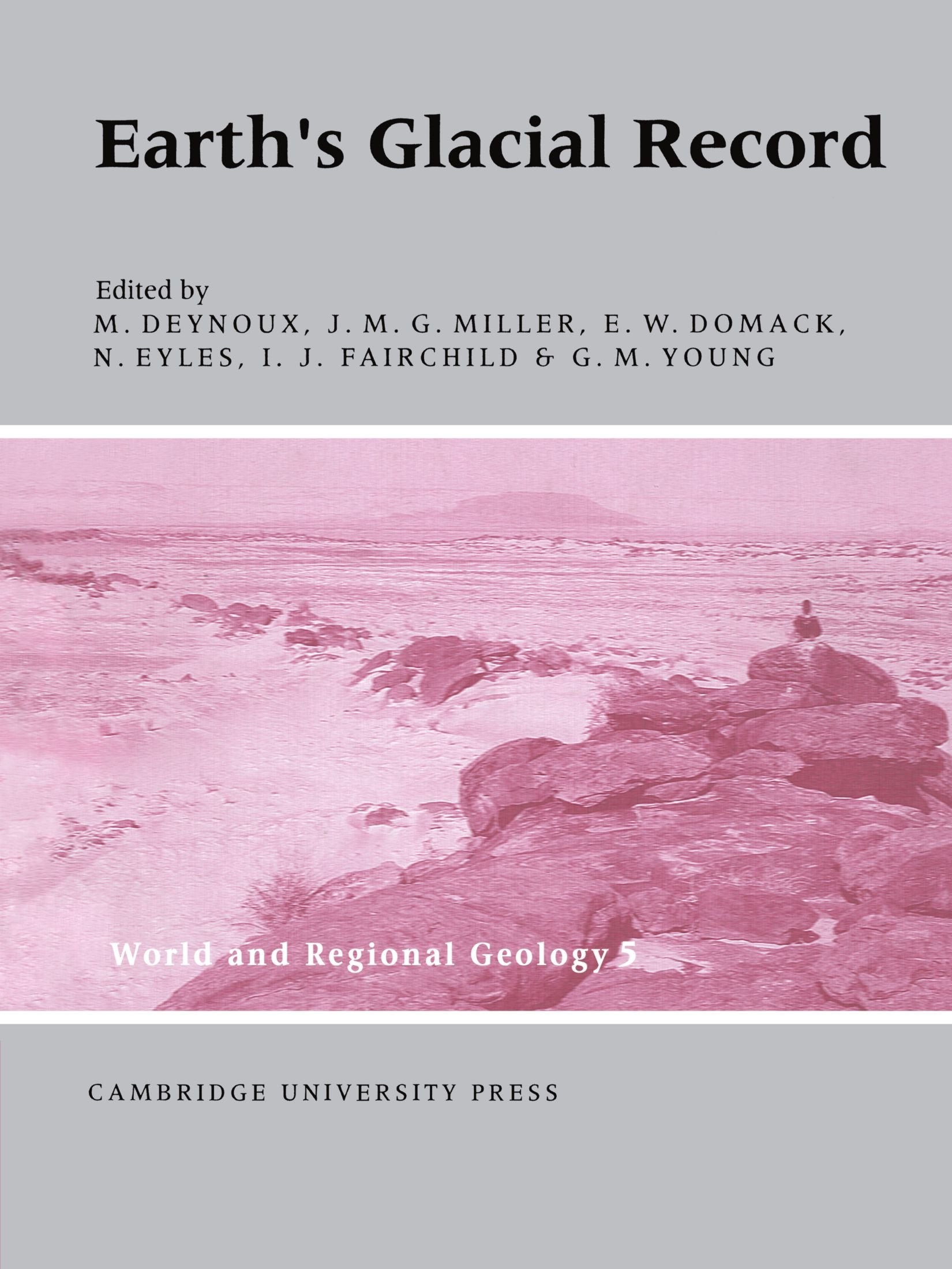 Earth's Glacial Record (World and Regional Geology, 5, Band 5) Geology & Geography