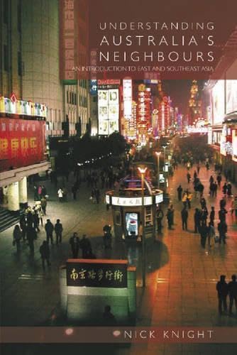 Understanding Australia's Neighbours: An Introduction to East and Southeast Asia book