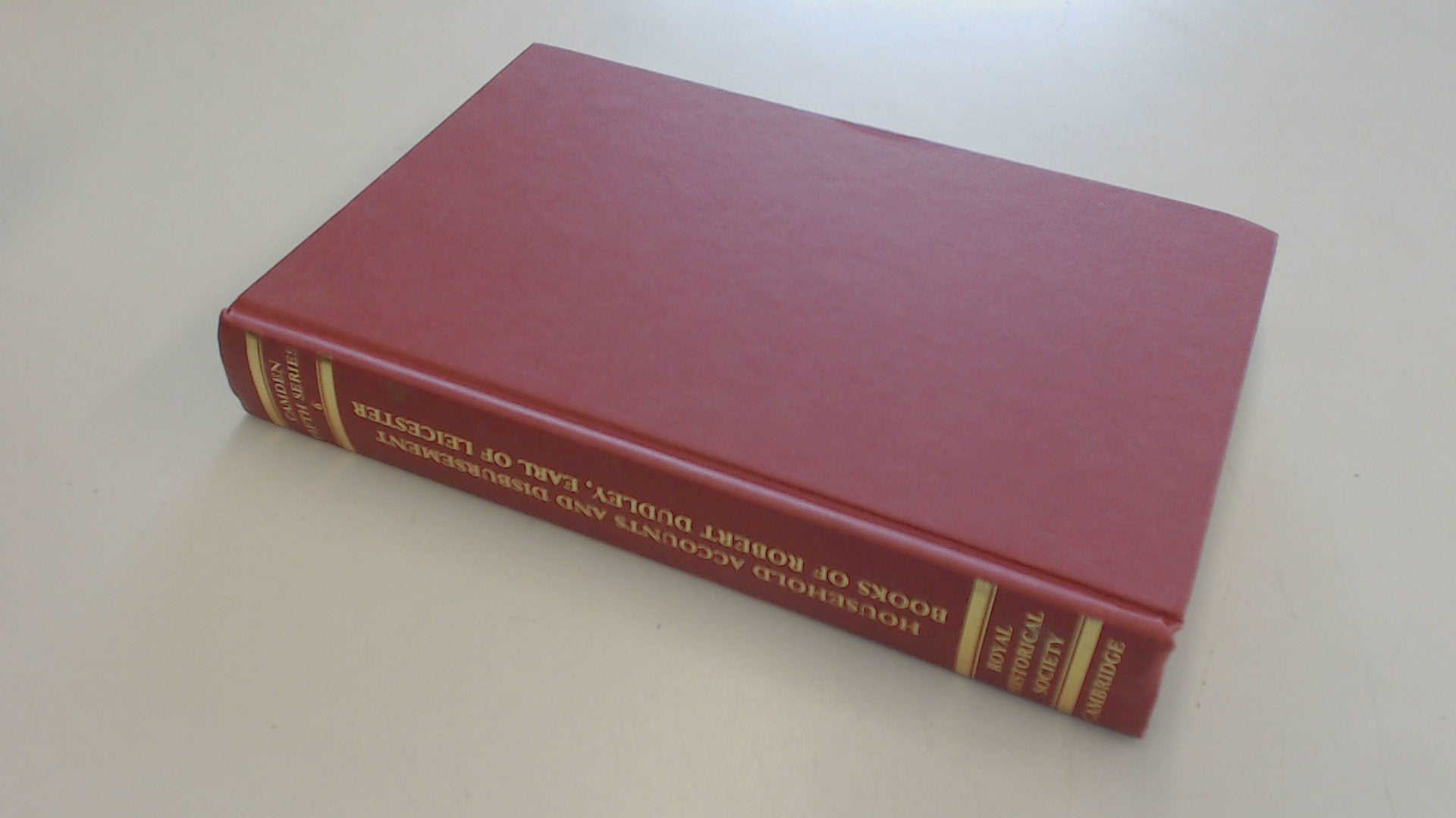 Household Accounts and Disbursement Books of Robert Dudley, Earl of Leicester: Volume 6 book