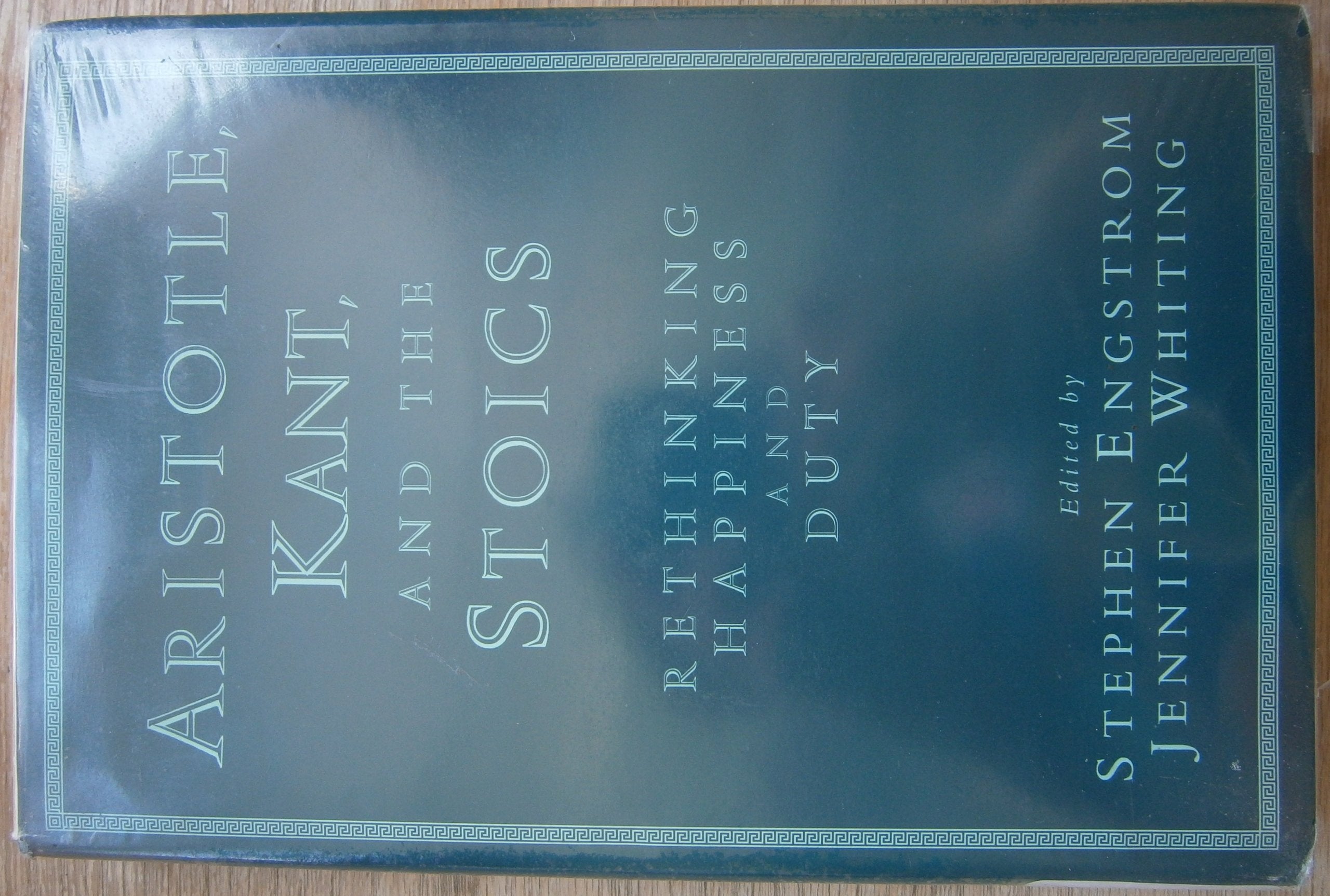 Aristotle, Kant, and the Stoics: Rethinking Happiness and Duty book