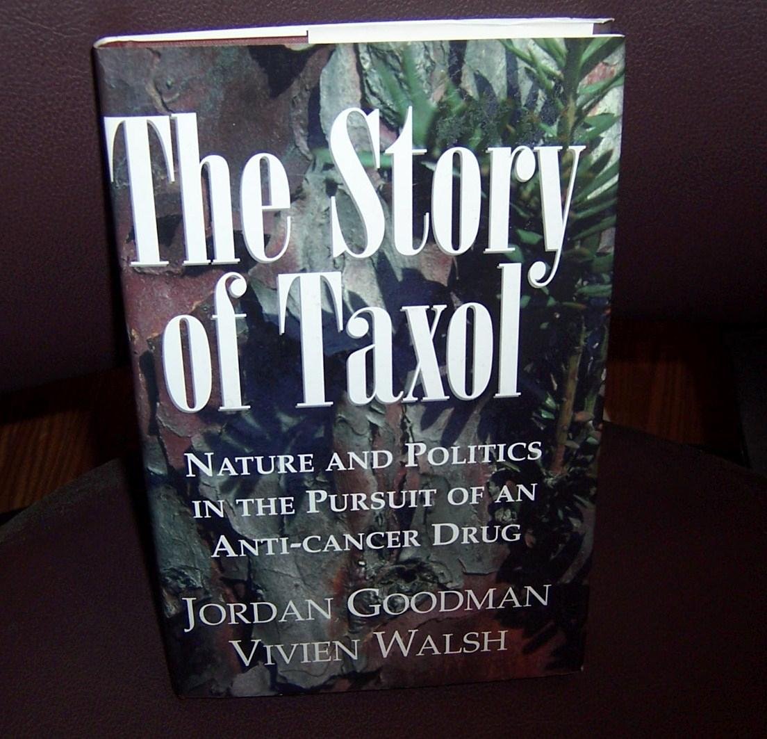 The Story of Taxol: Nature and Politics in the Pursuit of an Anti-Cancer Drug Medicine