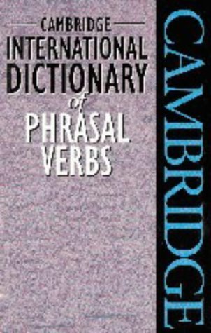 Cambridge International Dictionary of Phrasal Verbs (Cambridge Phrasal Verbs Dictionary) Foreign Languages ​​& Dictionaries