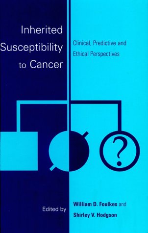 Inherited Susceptibility to Cancer: Clinical, Predictive and Ethical Perspectives Medicine