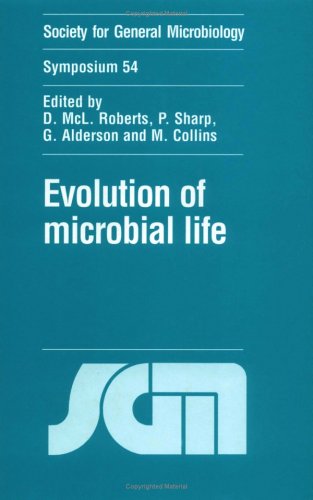 Evolution of Microbial Life: Fifty-Fourth Symposium of the Society for General Microbiology Held at the University of Warwick March 1996 (Society for General Microbiology Symposia) Natural Sciences