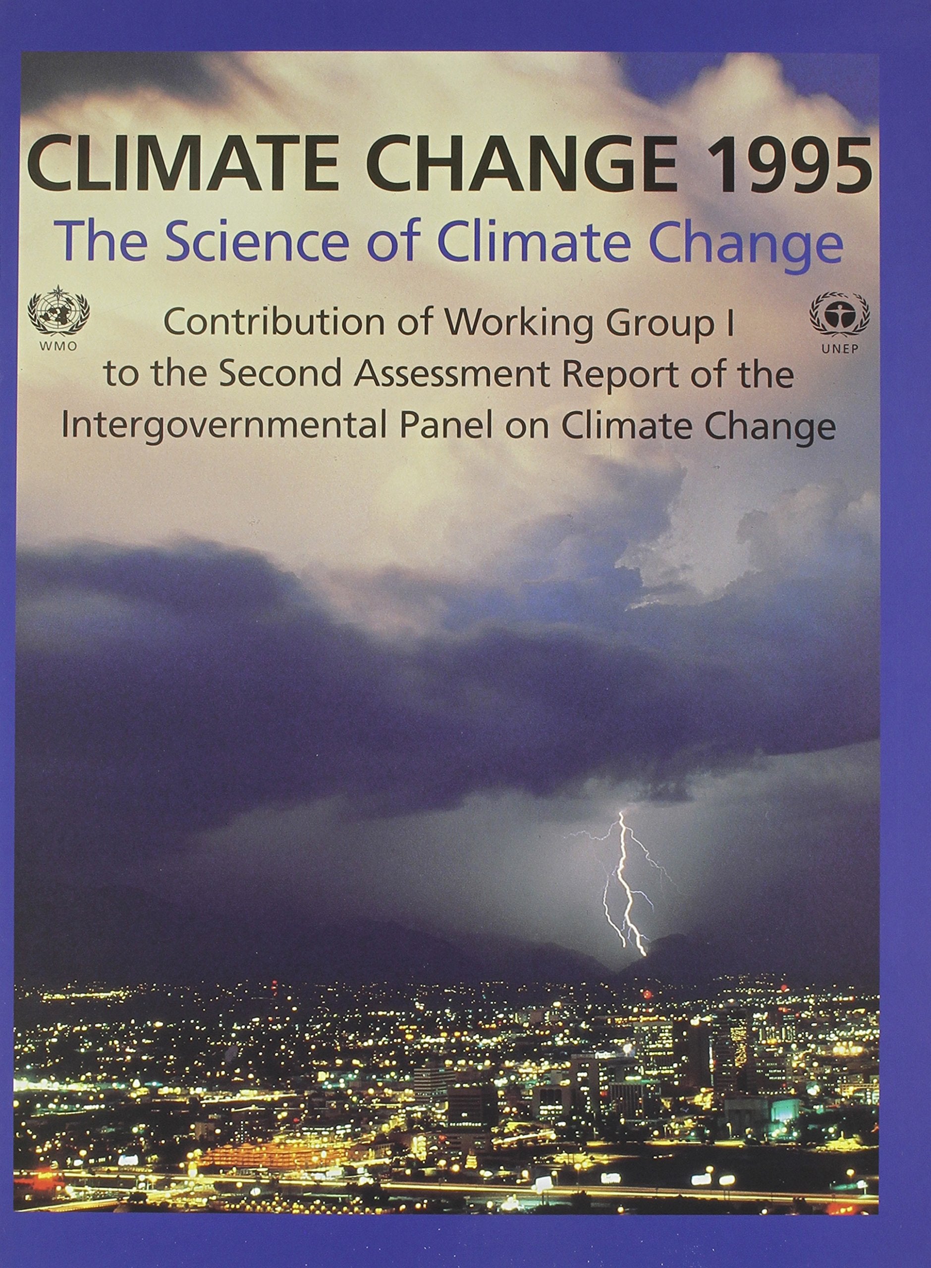 Climate Change 1995: The Science of Climate Change: Contribution of Working Group I to the Second Assessment Report of the Intergovernmental Panel on Business & Technology