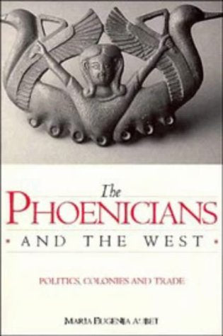 The Phoenicians and the West: Politics, Colonies and Trade Social Sciences