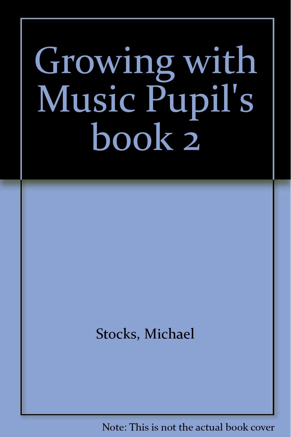 Growing With Music Pupil's Book 2 Non-fiction