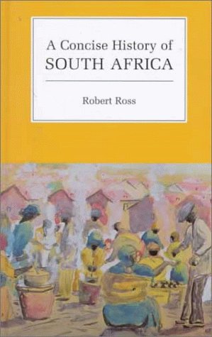 A Concise History of South Africa (Cambridge Concise Histories) Politics & History