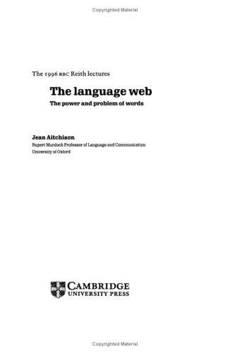 The Language Web: The Power and Problem of Words : The 1996 Bbc Reith Lectures (Reith Lectures, 1996.) Philosophy