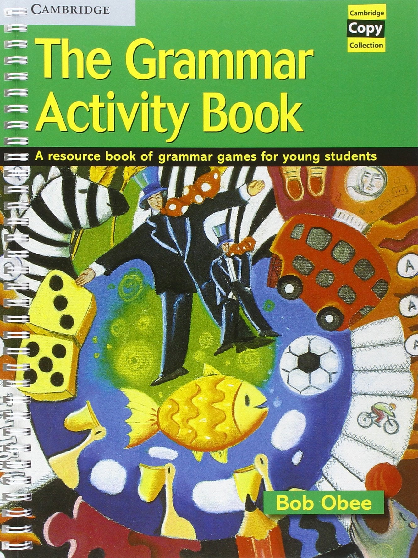 The Grammar Activity Book: A Resource Book of Grammar Games for Young Students (Cambridge Copy Collection) Foreign Languages ​​& Dictionaries