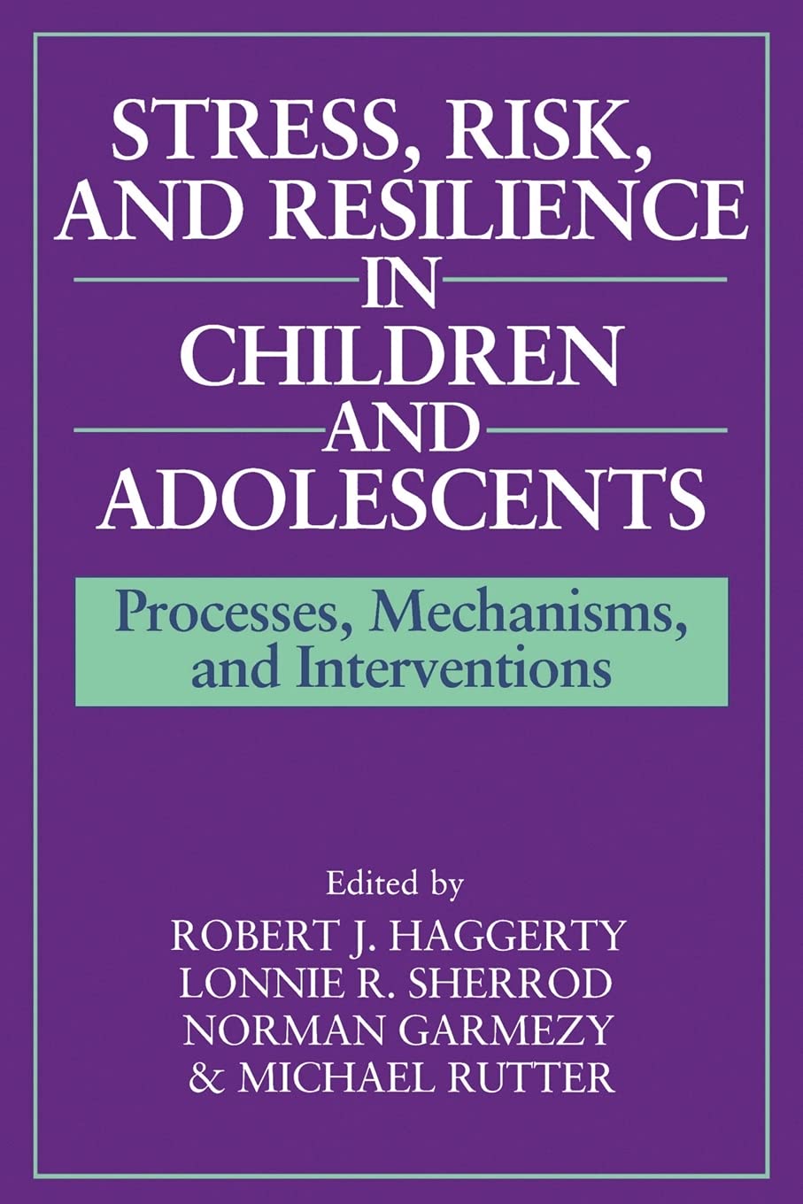 Stress, Risk, and Resilience in Children and Adolescents book