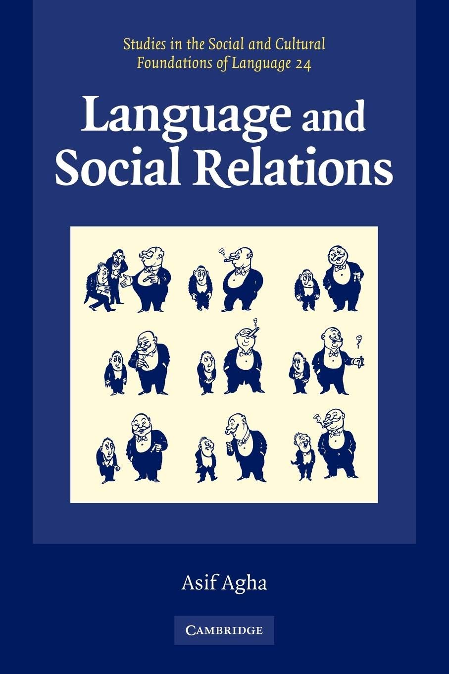 Language and Social Relations (Studies in the Social And Cultural Foundations of Language, 24, Band 24) Social Sciences