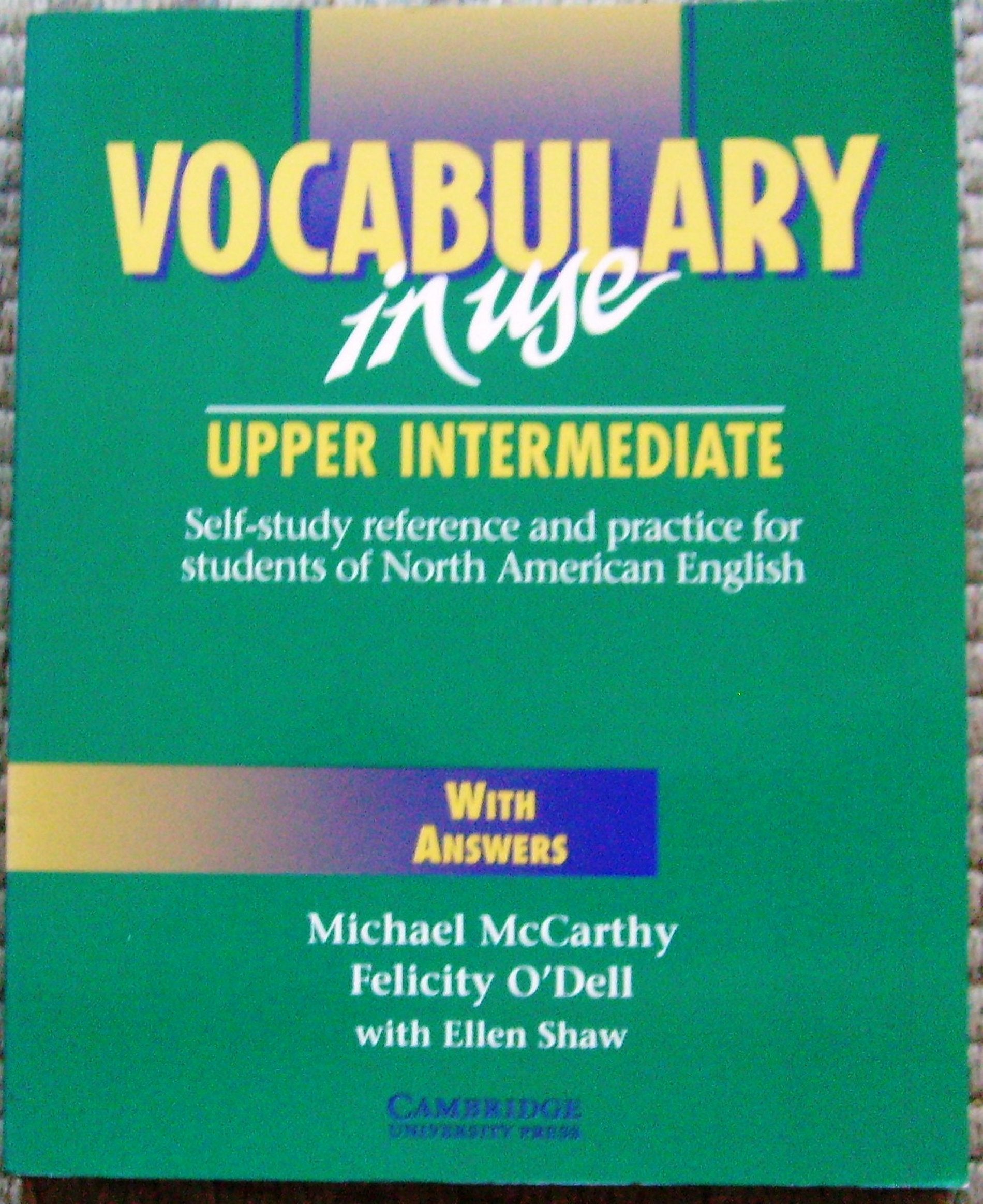 Vocabulary in Use Upper Intermediate: Reference and Practice for Students of North American English : With Answers Foreign Languages ​​& Dictionaries