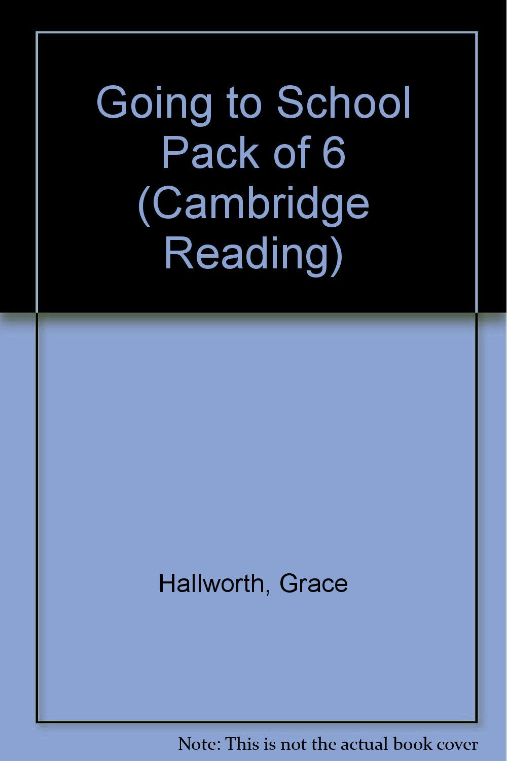 Going To School: Pack Of 6 (Cambridge Reading) Novels & Short Stories