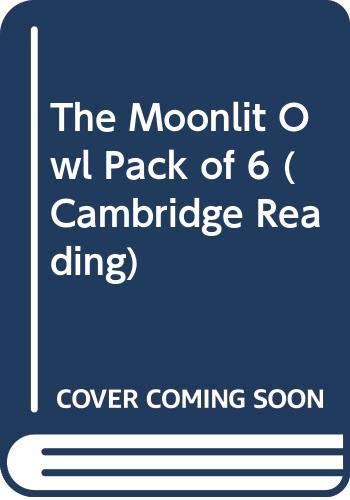 The Moonlit Owl: Pack Of 6 (Cambridge Reading) Novels & Short Stories