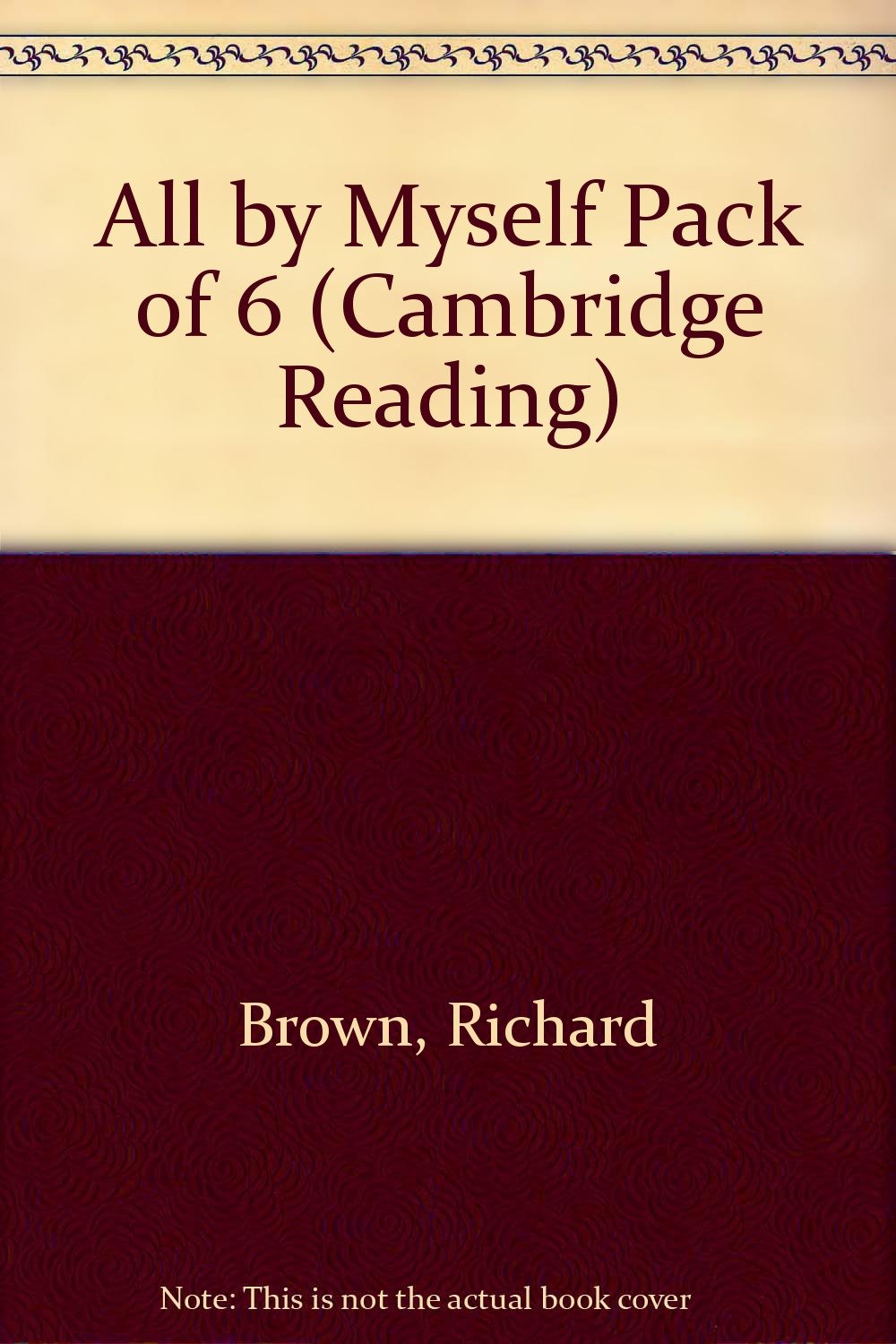 All By Myself: Pack Of 6 (Cambridge Reading) Novels & Short Stories