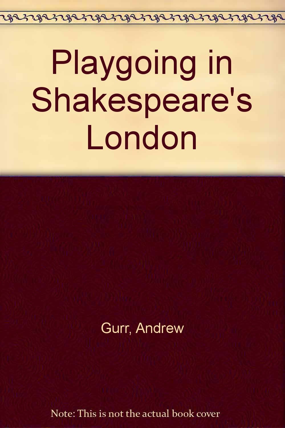 Playgoing in Shakespeare's London Contemporary literature
