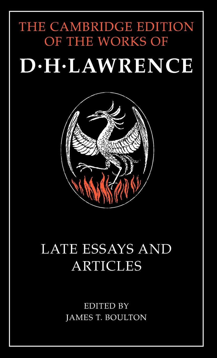 D. H. Lawrence: Late Essays and Articles (Cambridge Edition of the Letters & Works of D. H. Lawrence) Drama