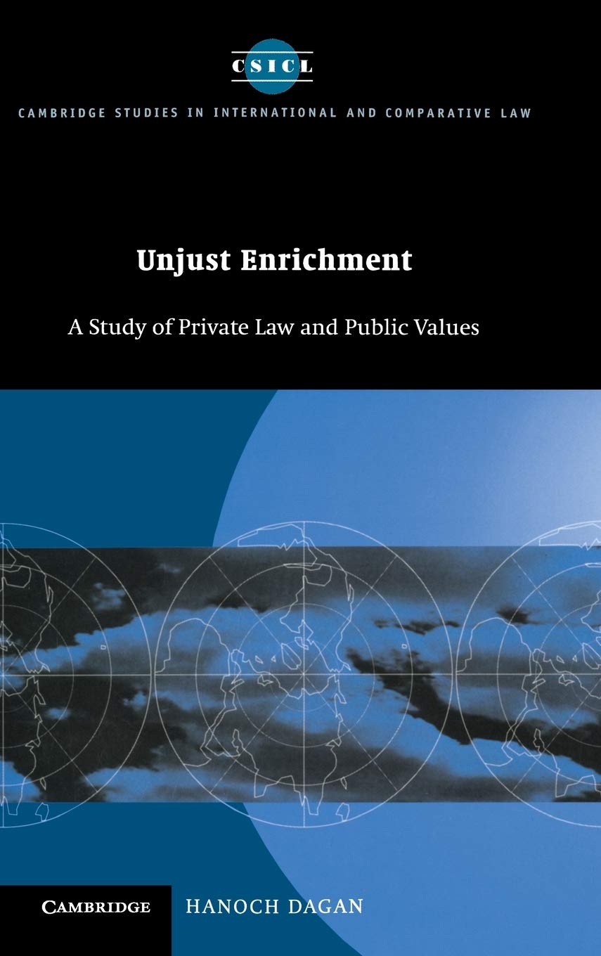 Unjust Enrichment: A Study of Private Law and Public Values book