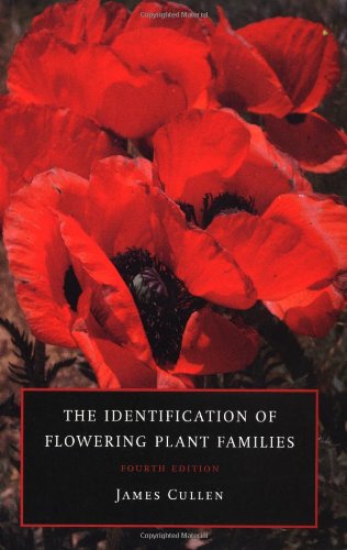 The Identification of Flowering Plant Families: Including a Key to Those Native and Cultivated in North Temperate Regions Garden & Plants