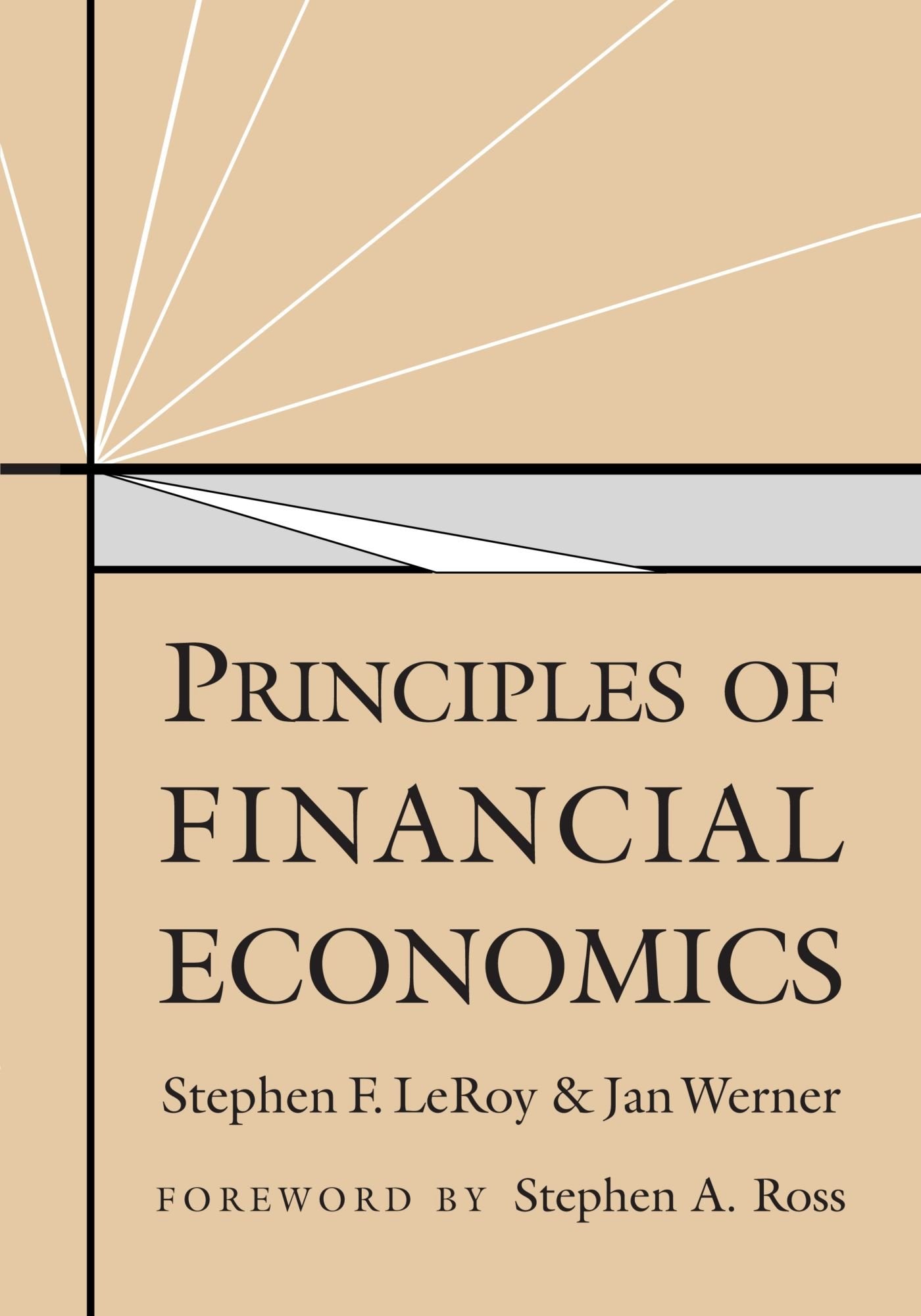Principles of Financial Economics: Forew. by Stephen A. Ross. Law