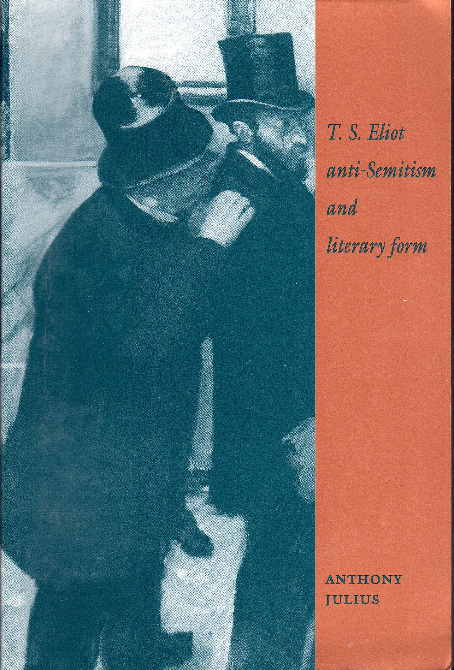 T. S. Eliot, Anti-Semitism, and Literary Form Contemporary literature