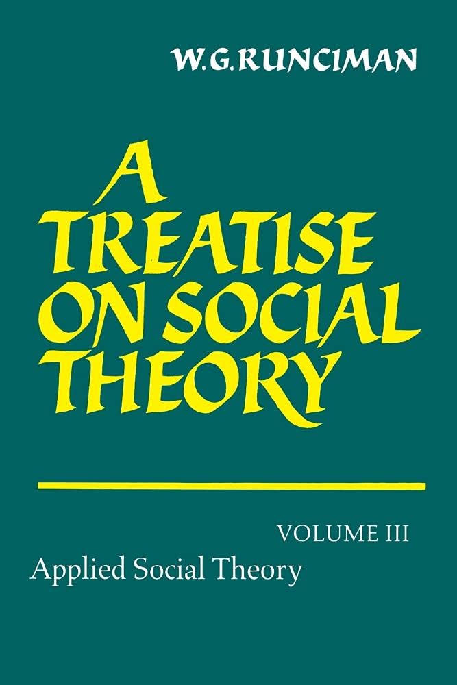 A Treatise on Social Theory: Applied Social Theory (A Treatise on Social Theory 3 Volume Paperback Set, Band 3) Social Sciences