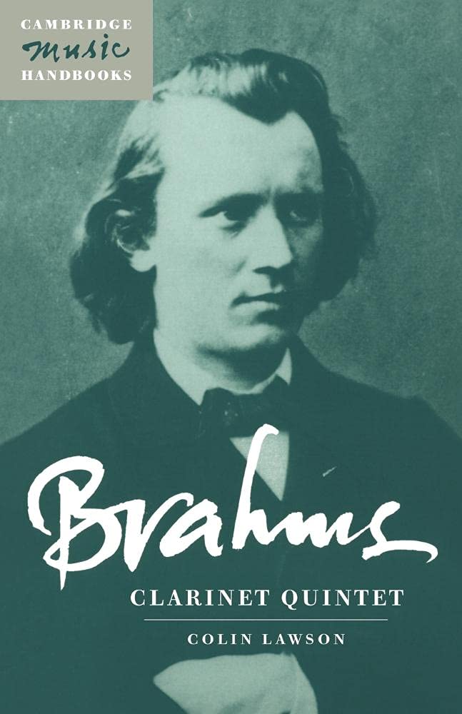 Brahms: Clarinet Quintet (Cambridge Music Handbooks) Art & Literature