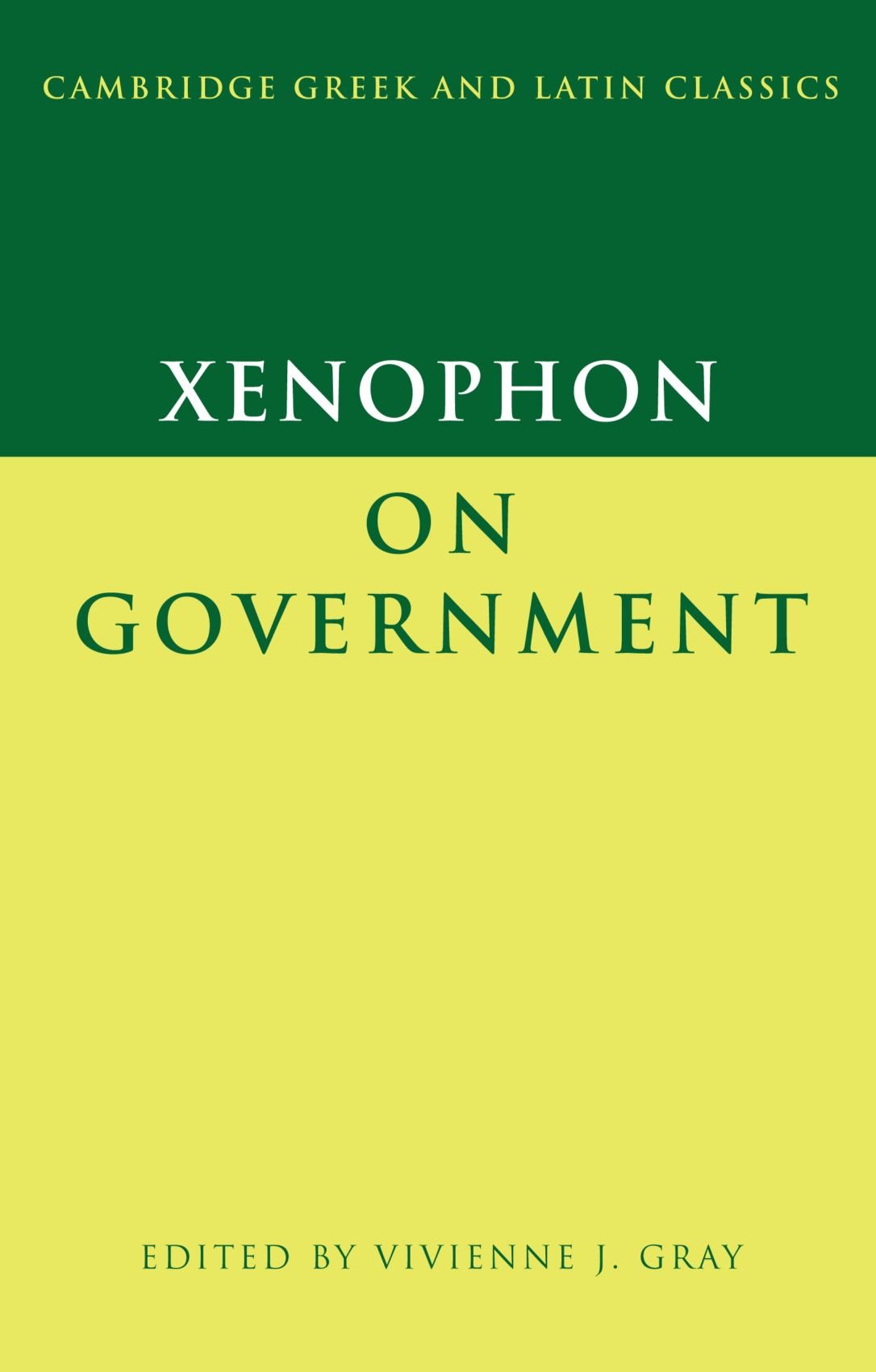 Xenophon on Government (Cambridge Greek and Latin Classics) Historical Fiction