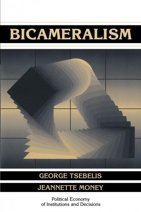 Bicameralism (Political Economy of Institutions and Decisions) Social Sciences