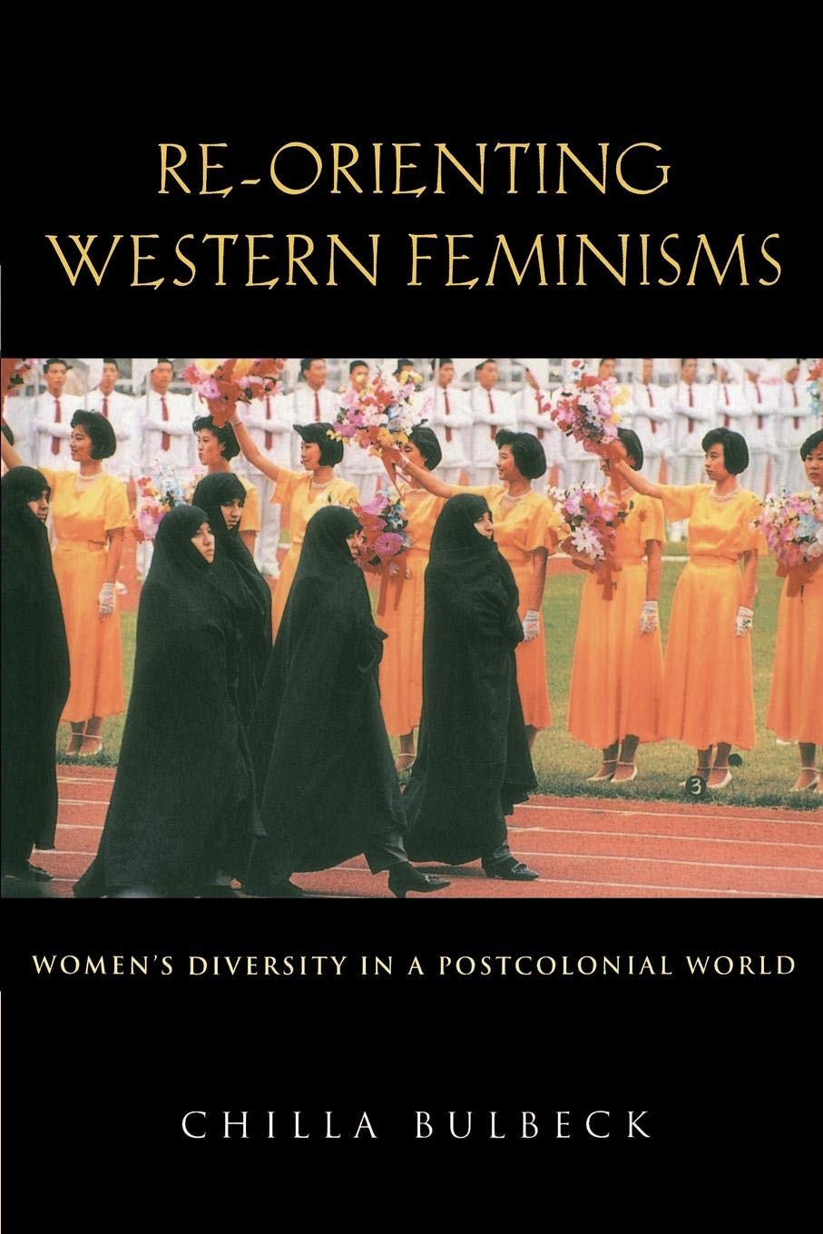 Re-orienting Western Feminisms: Women's Diversity in a Postcolonial World Law