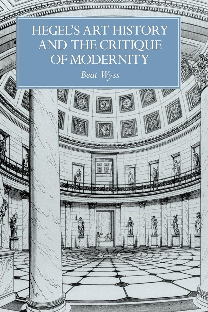 Hegel's Art History and the Critique of Modernity (RES) Philosophy
