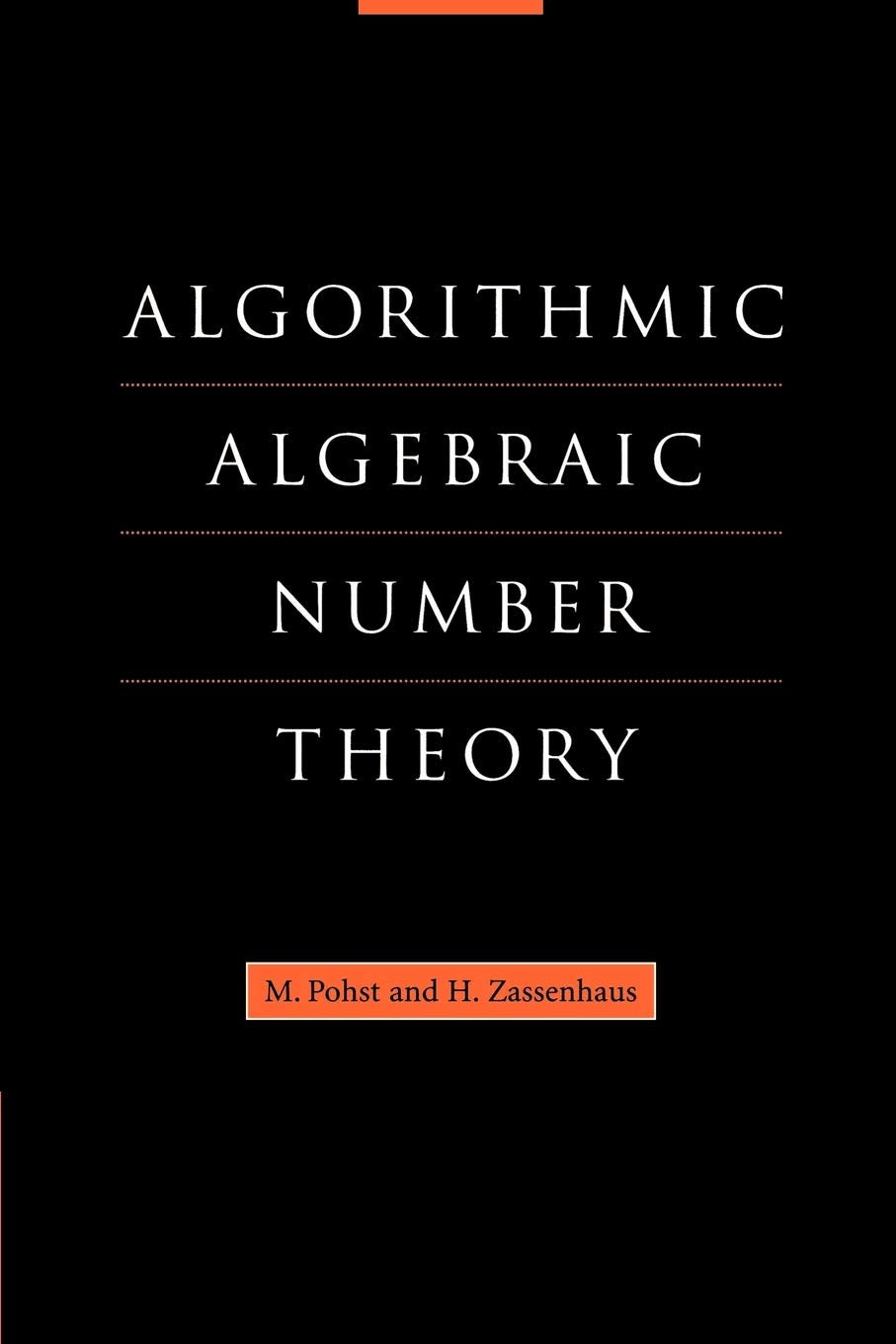 Algorithmic Algebraic Number Theory (Encyclopedia of Mathematics & Its Applications) Mathematics