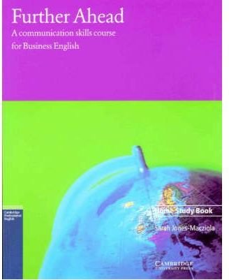 Further Ahead: A Communications Skills Course for Business English : Home Study Book Foreign Languages ​​& Dictionaries