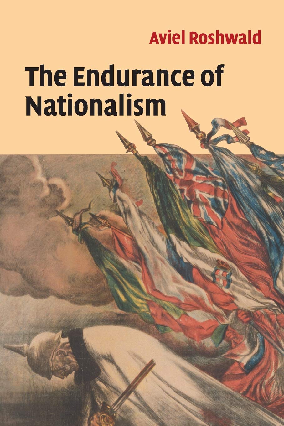 The Endurance of Nationalism: Ancient Roots and Modern Dilemmas Law