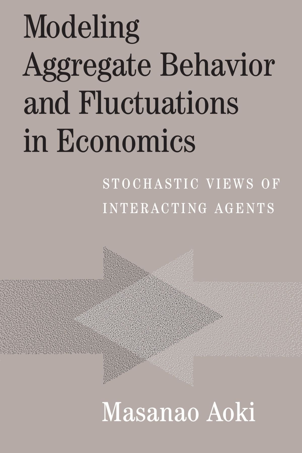 Modeling Aggregate Behavior and Fluctuations in Economics: Stochastic Views of Interacting Agents Law