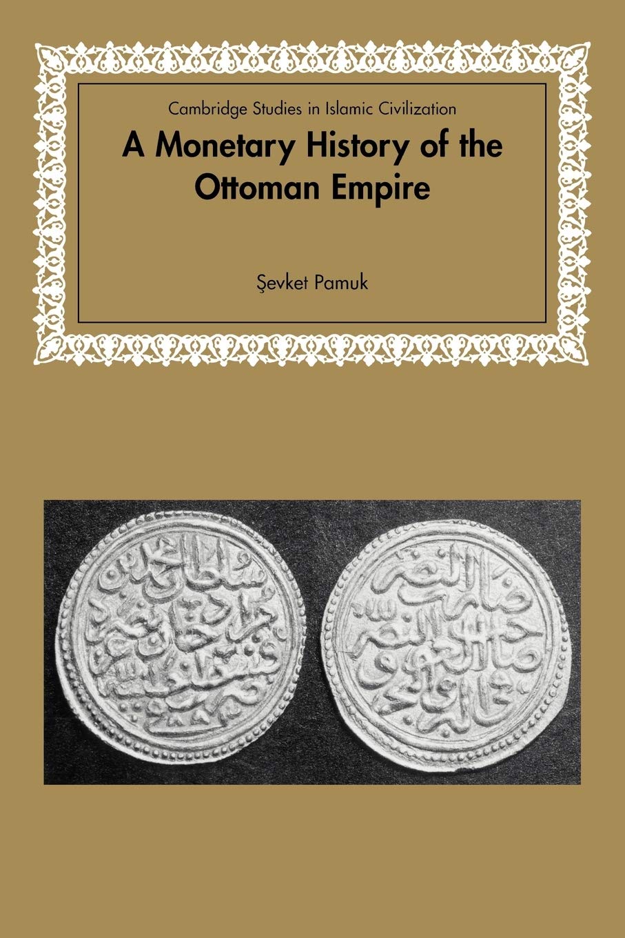 A Monetary Hist of Ottoman Empire (Cambridge Studies in Islamic Civilization) Law