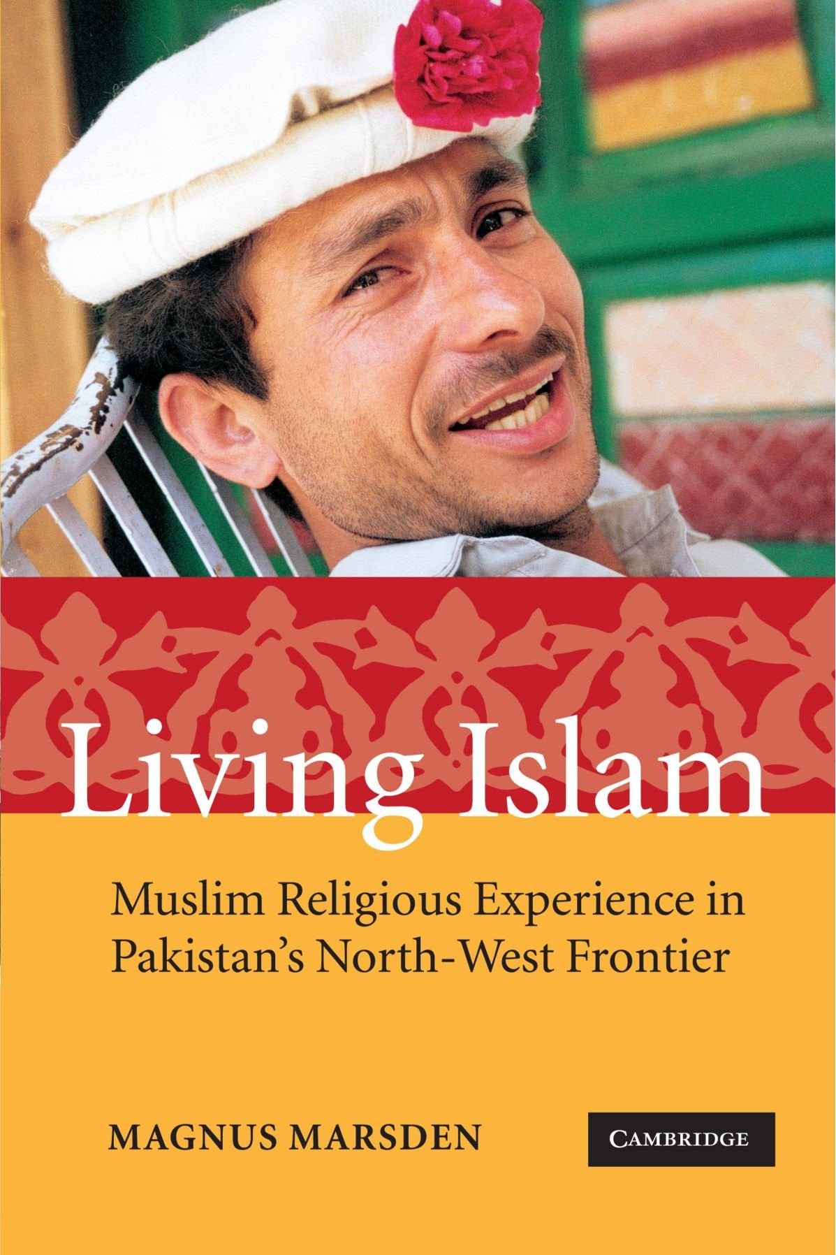 Living Islam: Muslim Religious Experience in Pakistan's North-West Frontier Law