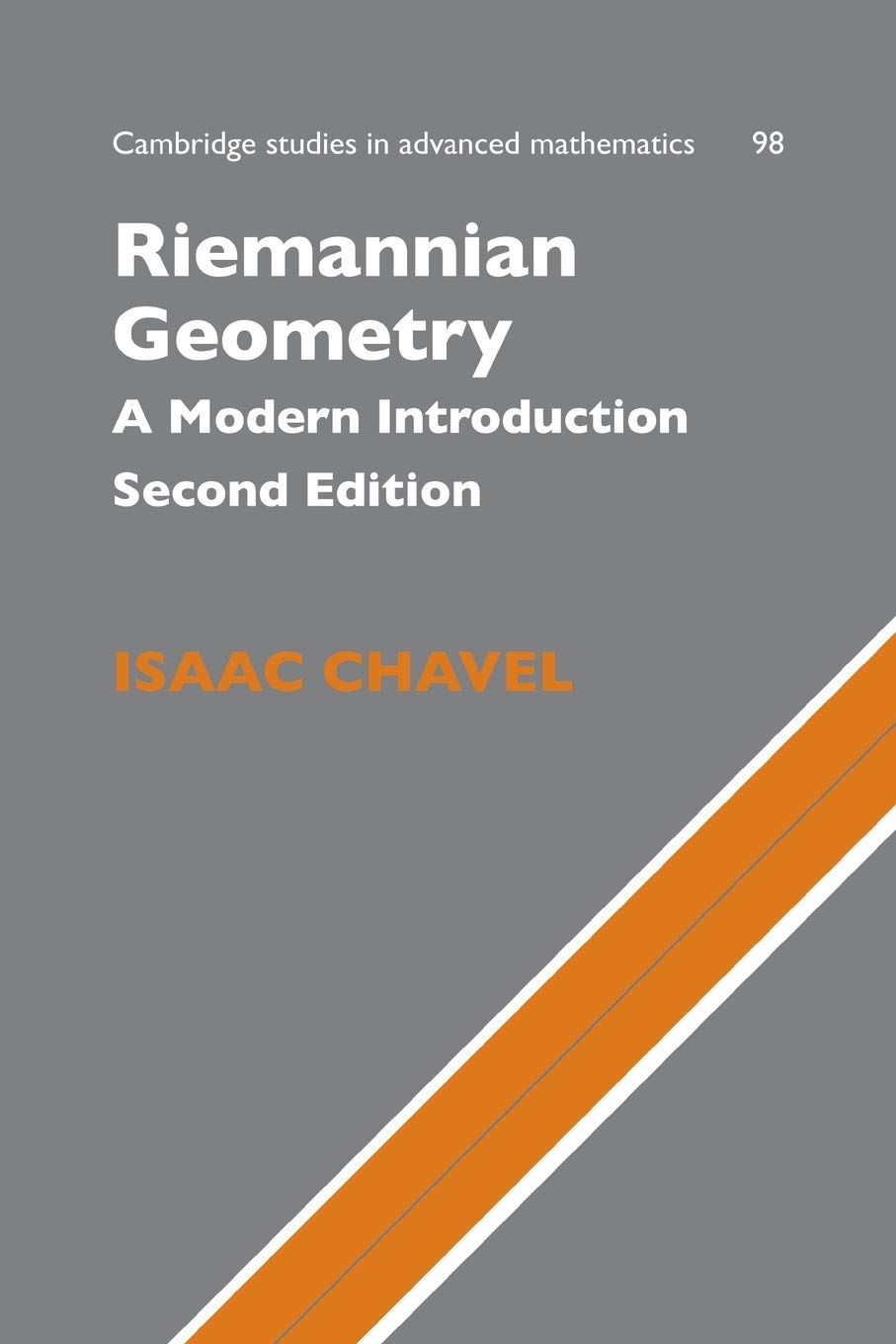 Riemannian Geometry: A Modern Introduction (Cambridge Studies in Advanced Mathematics, 98, Band 98) Mathematics