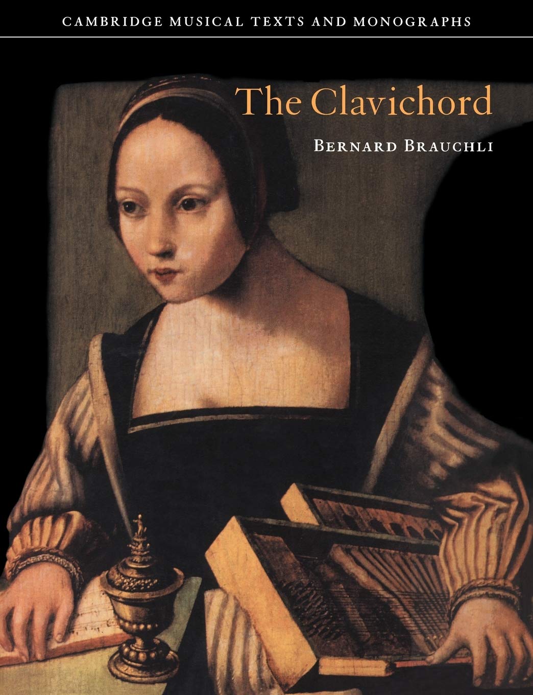 The Clavichord (Cambridge Musical Texts and Monographs) Arts & Music