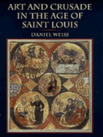 Art and the Crusade in the Age of Saint Louis Film, Art & Culture