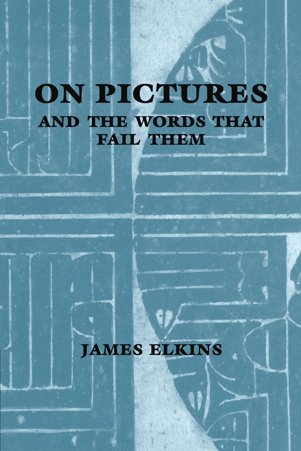 On Pictures and the Words that Fail Them Philosophy
