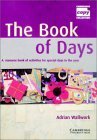 The Book of Days Teacher's Book: A Resource Book of Activities for Special Days in the Year (Cambridge Copy Collection) Foreign Languages ​​& Dictionaries