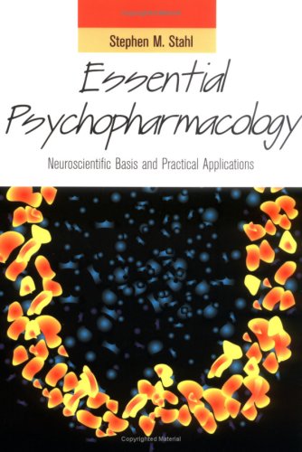 Essential Psychopharmacology with CD-ROM: Neuroscientific Basis and Clinical Applications book