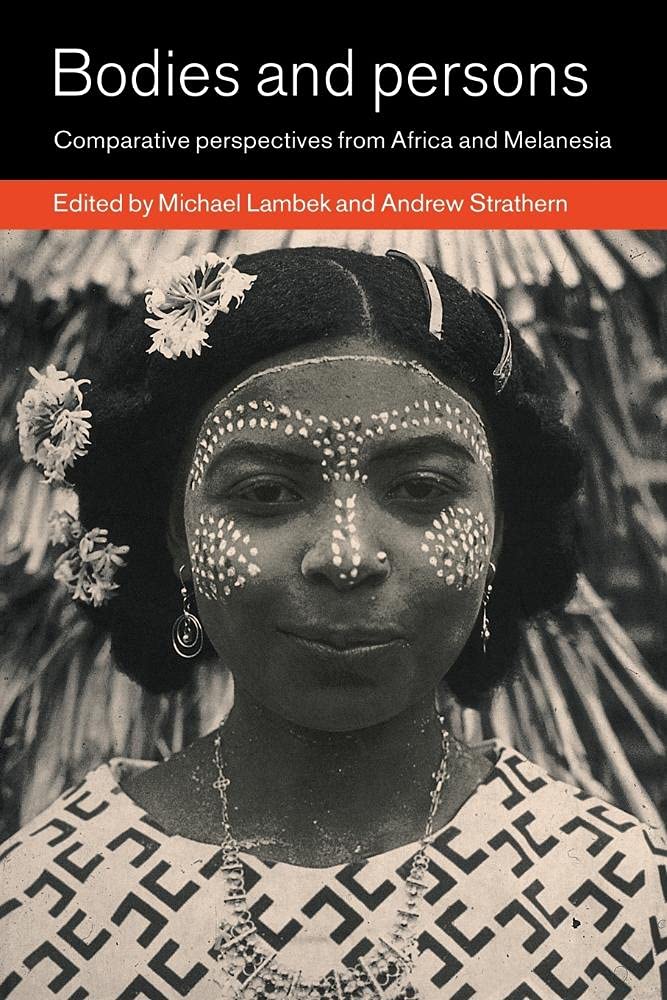 Bodies and Persons: Comparative Perspectives from Africa and Melanesia General education