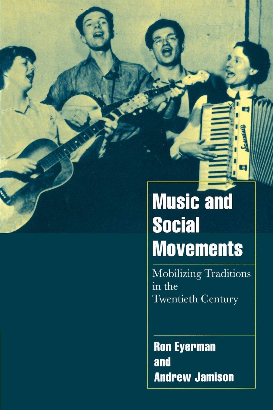 Music and Social Movements: Mobilizing Traditions in the Twentieth Century book